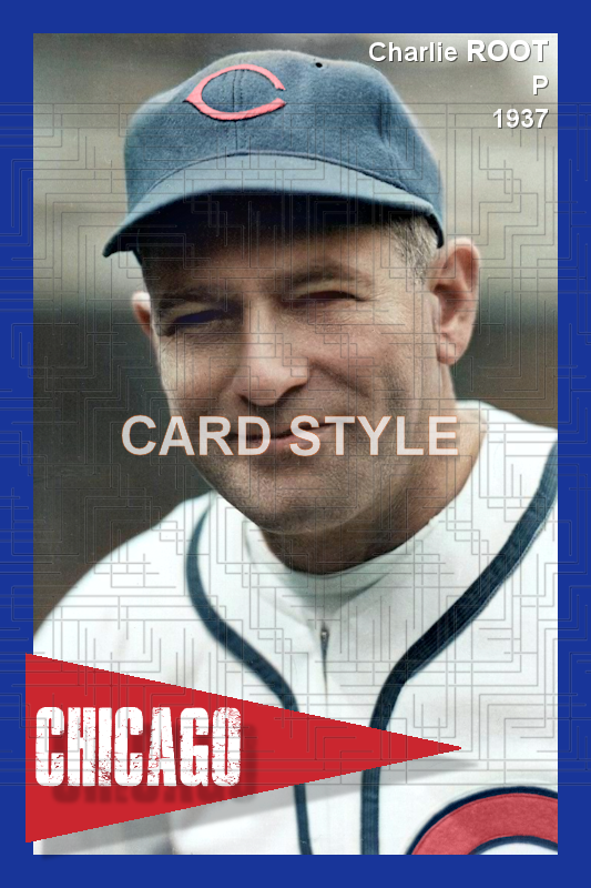 Charlie Root - 1937 Chicago Cubs - choose a size & style