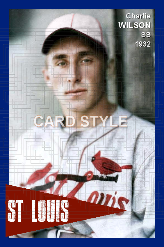 Charlie Wilson - 1932 St. Louis Cardinals - choose a size & style
