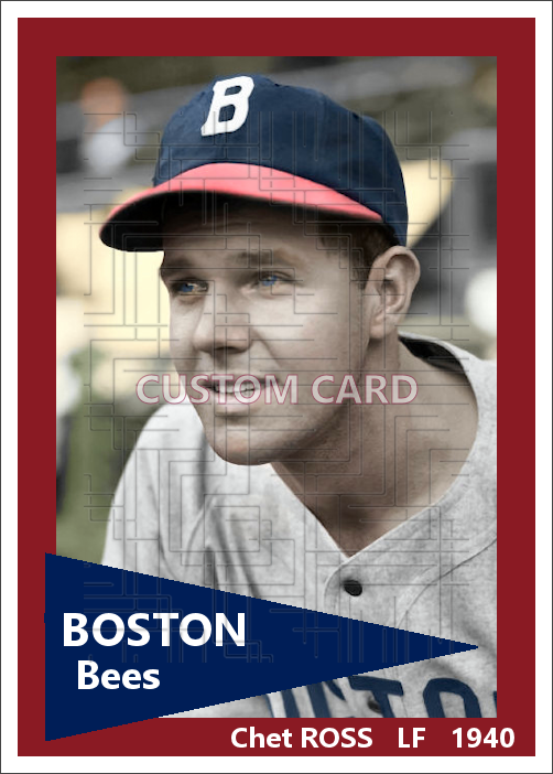 Chet Ross - 1940 Boston Bees - choose a size & style