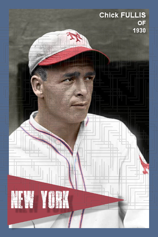 Chick Fullis - 1930 New York Giants - choose a size & style