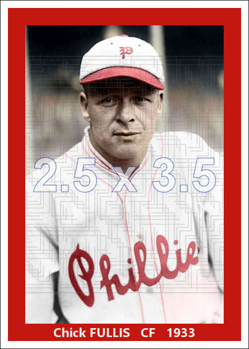 Chick Fullis - 1933 Philadelphia Phillies - choose a size & style