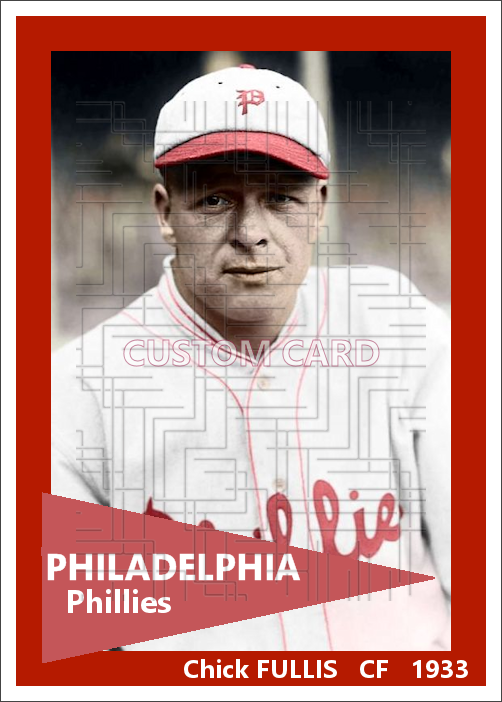 Chick Fullis - 1933 Philadelphia Phillies - choose a size & style