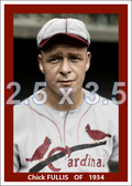 Chick Fullis - 1934 St. Louis Cardinals - choose a size & style