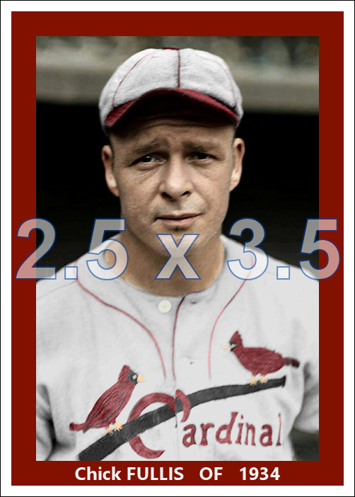 Chick Fullis - 1934 St. Louis Cardinals - choose a size & style