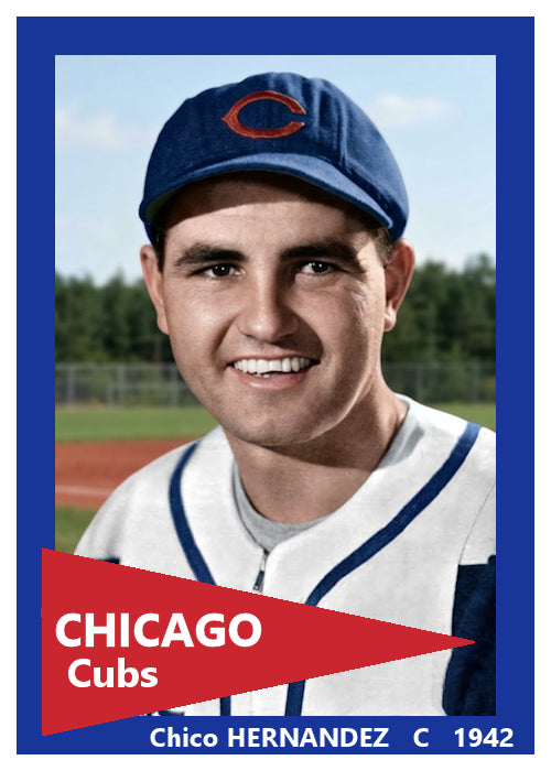 Chico Hernandez - 1942 Chicago Cubs - choose a size & style