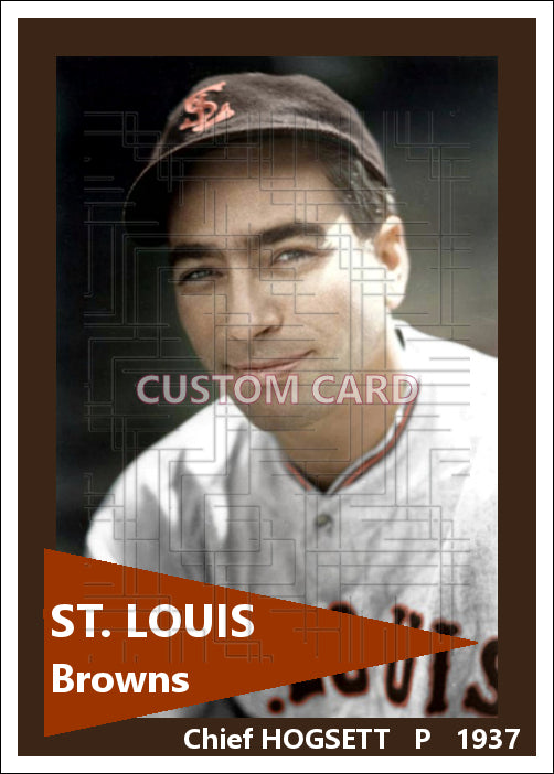 Chief Hogsett - 1937 St. Louis Browns - choose a size & style