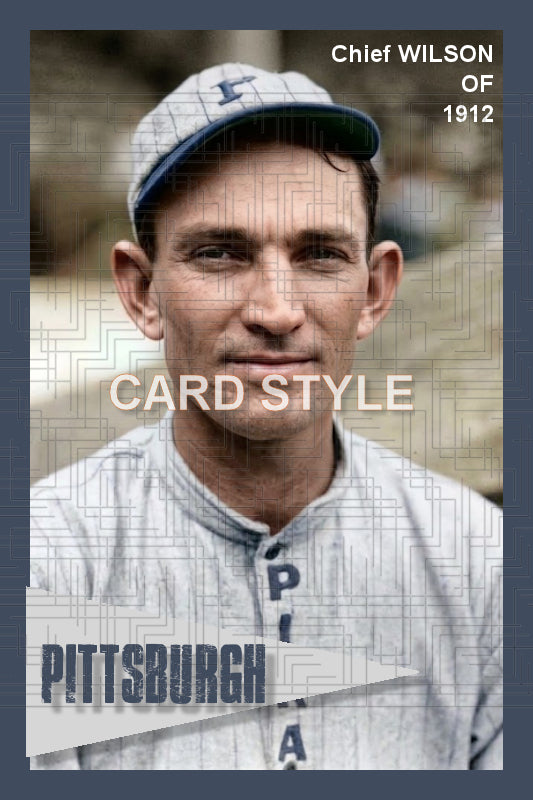 Chief Wilson - 1912 Pittsburgh Pirates - choose a size & style