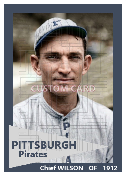 Chief Wilson - 1912 Pittsburgh Pirates - choose a size & style