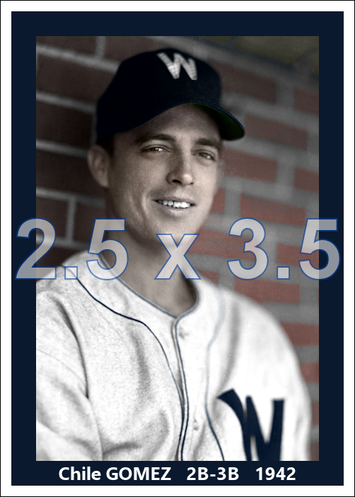 Chile Gomez - 1942 Washington Senators - choose a size & style
