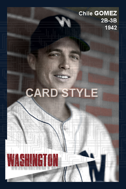 Chile Gomez - 1942 Washington Senators - choose a size & style