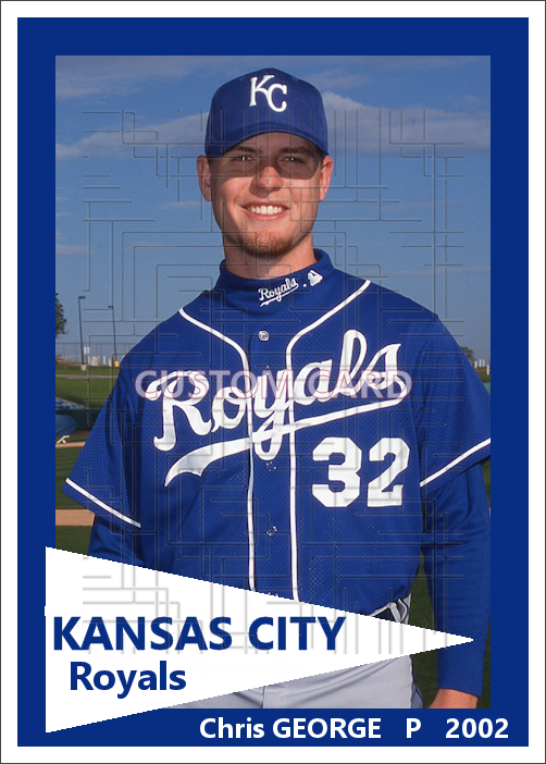 Chris George - 2002 Kansas City Royals - choose a size & style