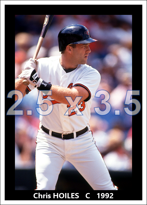 Chris Hoiles - 1992 Baltimore Orioles - choose a size & style