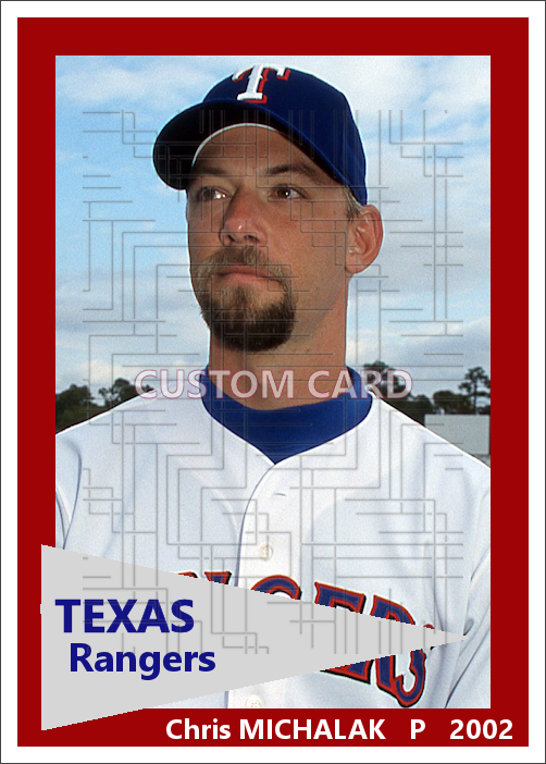 Chris Michalak - 2002 Texas Rangers - choose a size & style
