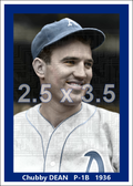Chubby Dean - 1936 Philadelphia Athletics - choose a size & style
