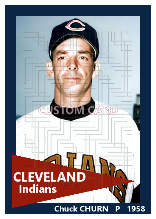Chuck Churn - 1958 Cleveland Indians - choose a size & style