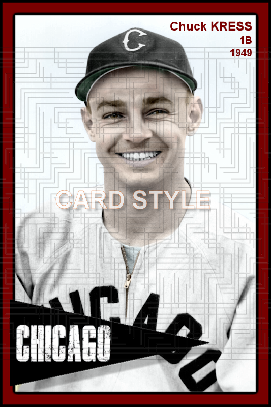 Chuck Kress - 1949 Chicago White Sox - choose a size & style