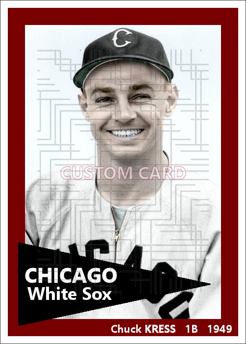 Chuck Kress - 1949 Chicago White Sox - choose a size & style