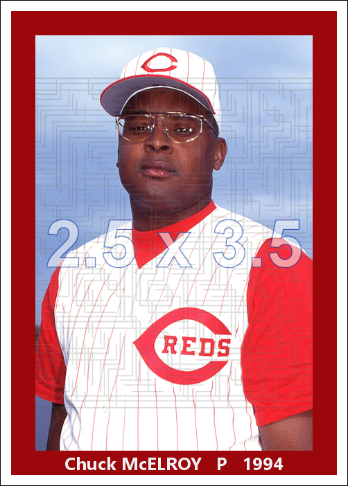 Chuck McElroy - 1994 Cincinnati Reds - choose a size & style