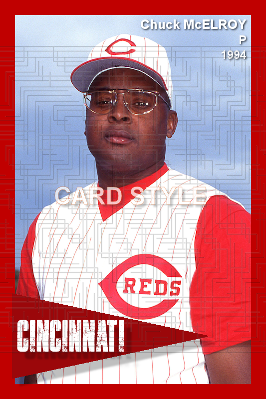 Chuck McElroy - 1994 Cincinnati Reds - choose a size & style
