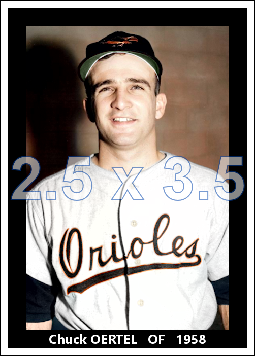 Chuck Oertel - 1958 Baltimore Orioles - choose a size & style