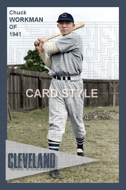 Chuck Workman - 1941 Cleveland Indians - choose a size & style