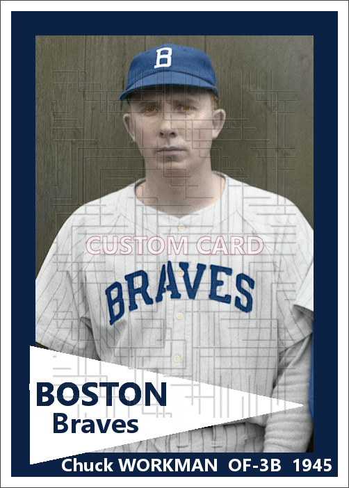 Chuck Workman - 1945 Boston Braves - choose a size & style