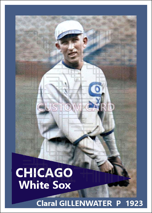 Claral Gillenwater - 1923 Chicago White Sox - choose a size & style