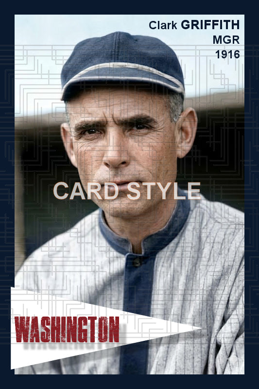Clark Griffith - 1916 Washington Senators - choose a size & style