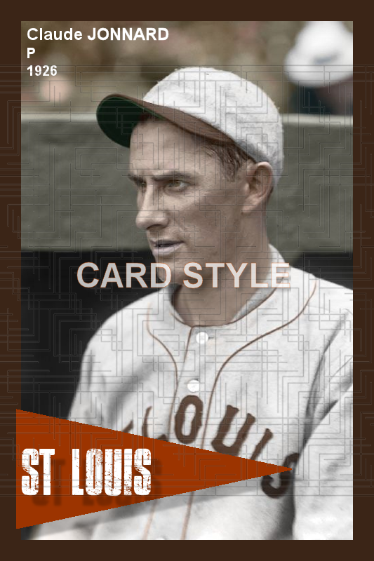 Claude Jonnard - 1926 St. Louis Browns - choose a size & style