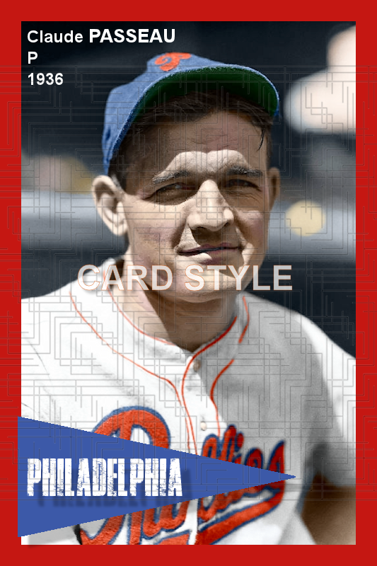 Claude Passeau - 1936 Philadelphia Phillies - choose a size & style