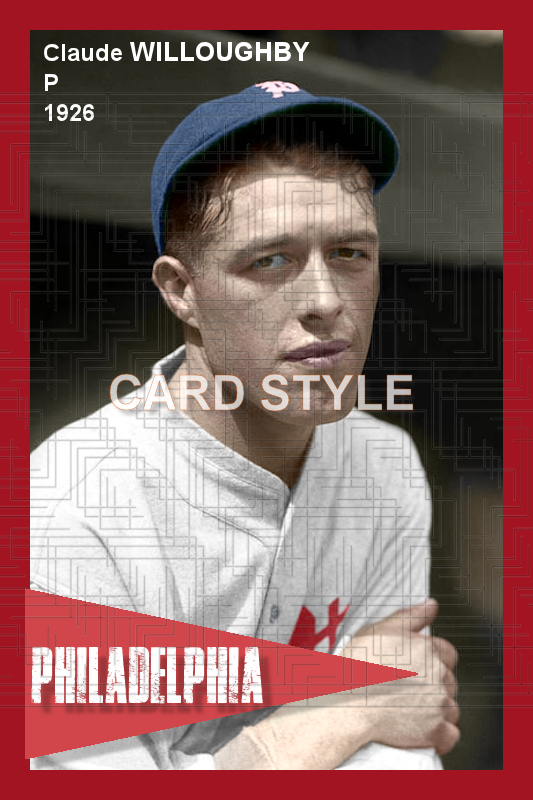 Claude Willoughby - 1926 Philadelphia Phillies - choose a size & style
