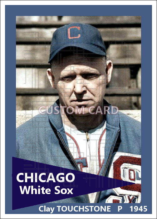 Clay Touchstone - 1945 Chicago White Sox - choose a size & style