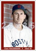 Clem Hausmann - 1944-45 Boston Red Sox - choose a size & style