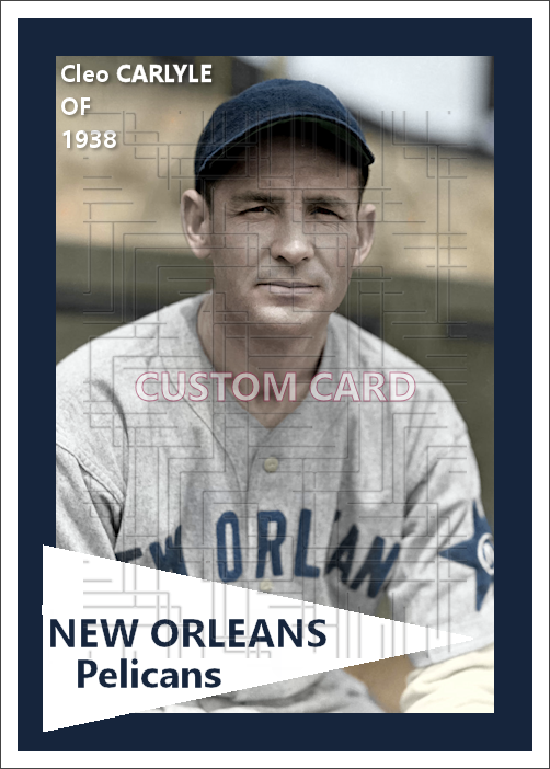 Cleo Carlyle - 1938 New Orleans Pelicans - choose a size & style