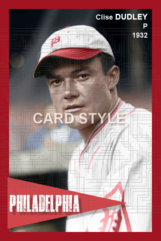 Clise Dudley - 1932 Philadelphia Phillies - choose a size & style