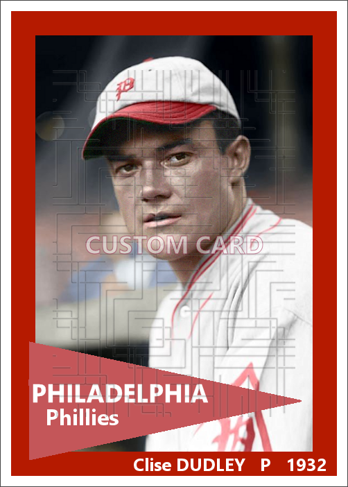 Clise Dudley - 1932 Philadelphia Phillies - choose a size & style