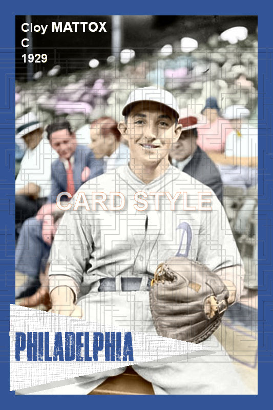 Cloy Mattox - 1929 Philadelphia Athletics - choose a size & style