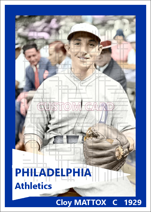 Cloy Mattox - 1929 Philadelphia Athletics - choose a size & style