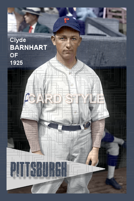 Clyde Barnhart - 1925 Pittsburgh Pirates - choose a size & style