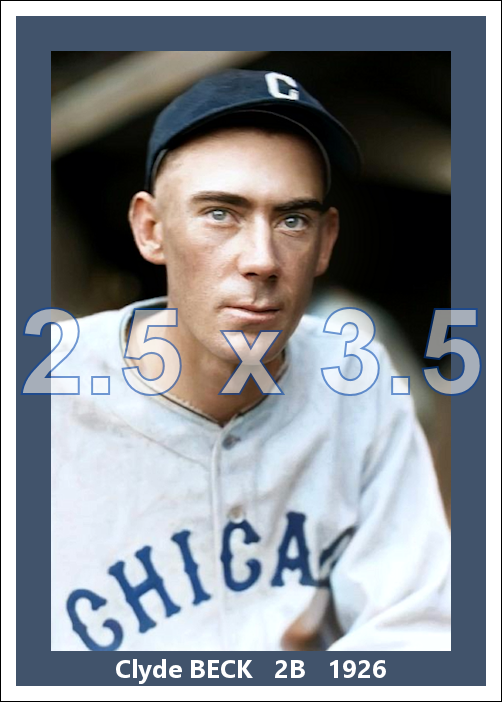 Clyde Beck - 1926 Chicago Cubs - choose a size & style