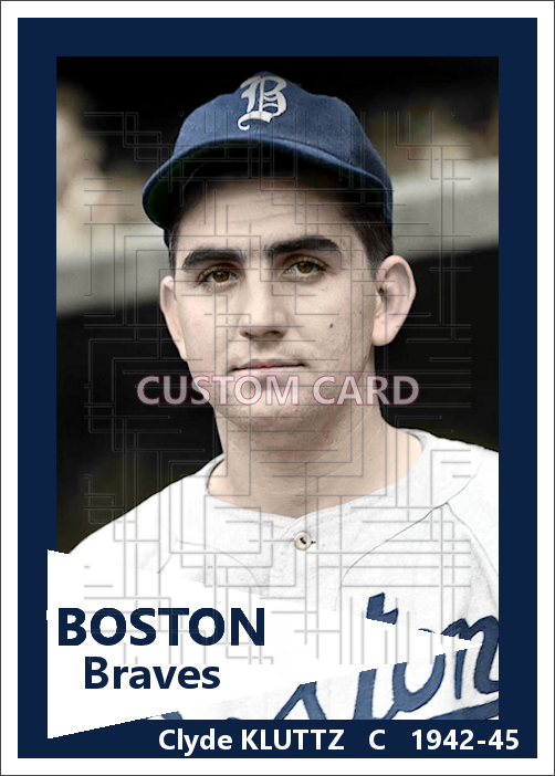 Clyde Kluttz - 1942-45 Boston Braves - choose a size & style