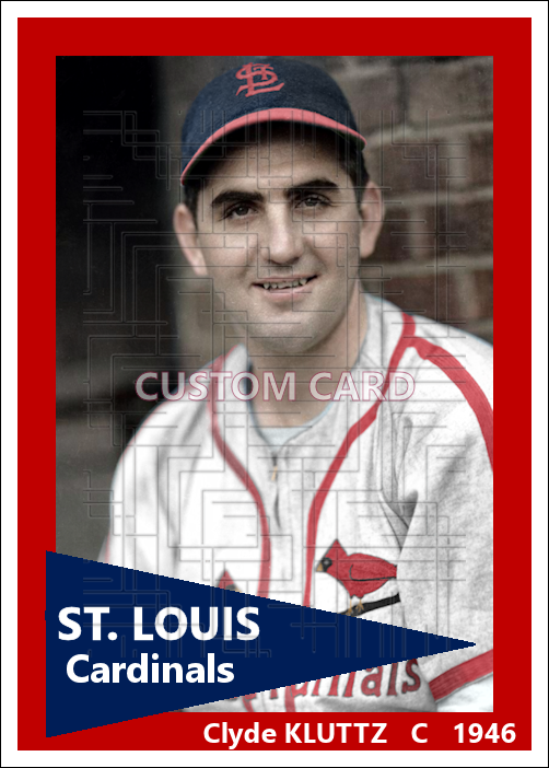 Clyde Kluttz - 1946 St. Louis Cardinals - choose a size & style