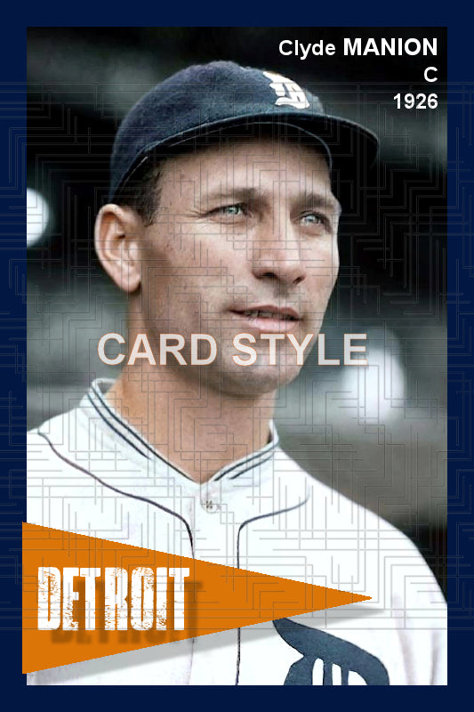 Clyde Manion - 1926 Detroit Tigers - choose a size & style