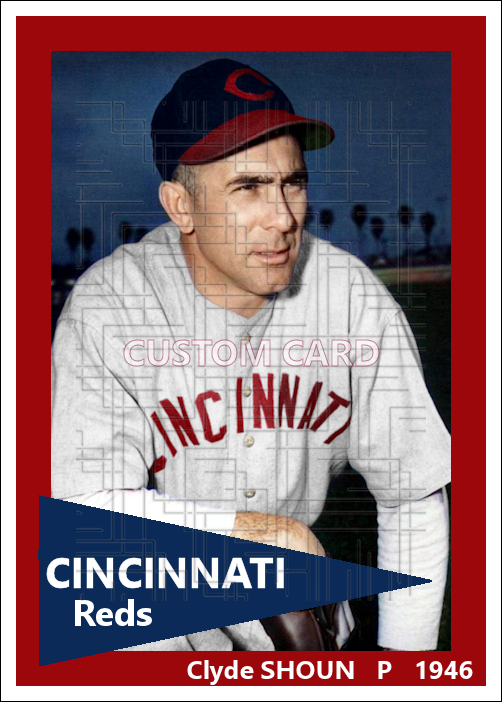 Clyde Shoun - 1946 Cincinnati Reds - choose a size & style