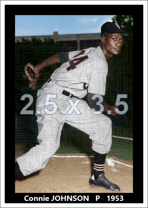 Connie Johnson - 1953 Chicago White Sox - choose a size & style