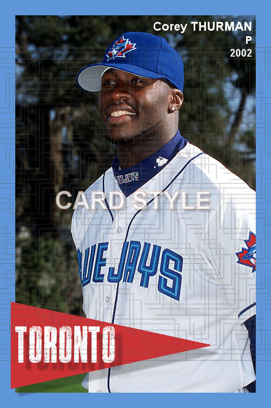 Corey Thurman - 2002 Toronto Blue Jays - choose a size & style