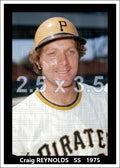 Craig Reynolds - 1975 Pittsburgh Pirates - choose a size & style