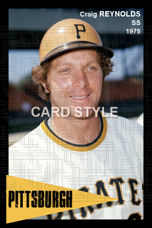 Craig Reynolds - 1975 Pittsburgh Pirates - choose a size & style