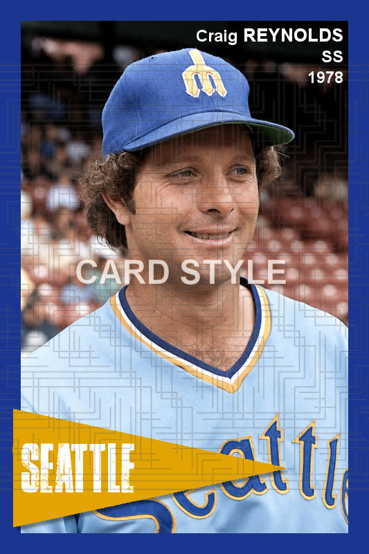 Craig Reynolds - 1978 Seattle Mariners - choose a size & style