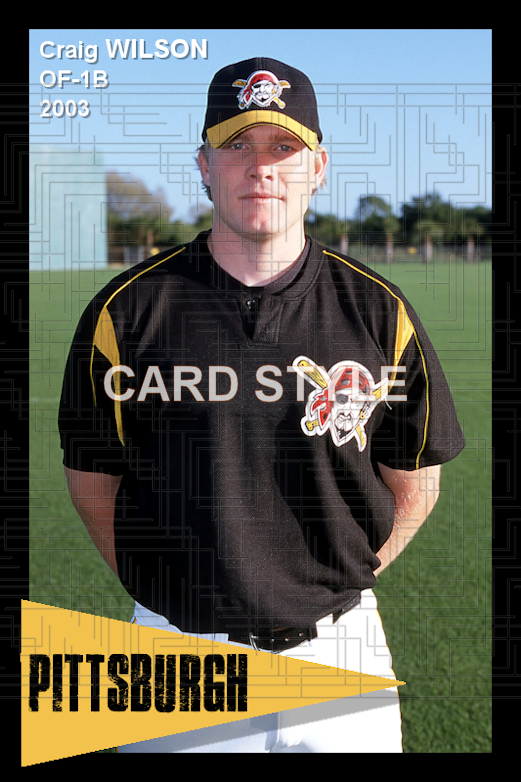 Craig Wilson - 2003 Pittsburgh Pirates - choose a size & style
